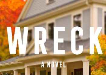 Catherine Newman on Blending the Everyday with the Unimaginable in Her New Novel, ‘Wreck’